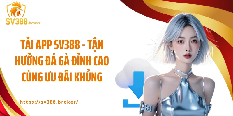 Tải app SV388